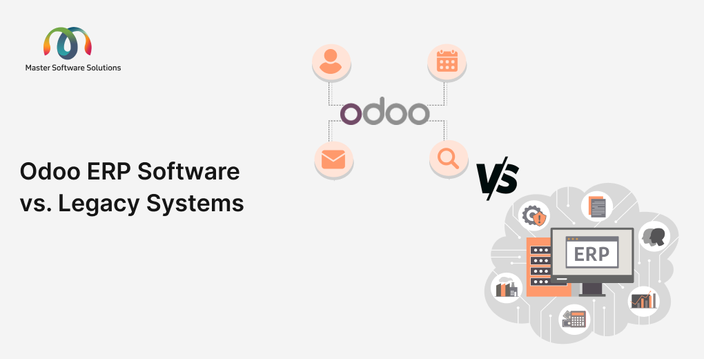 ravi garg, master software solutions, odoo, odoo erp, legacy systems, comparison