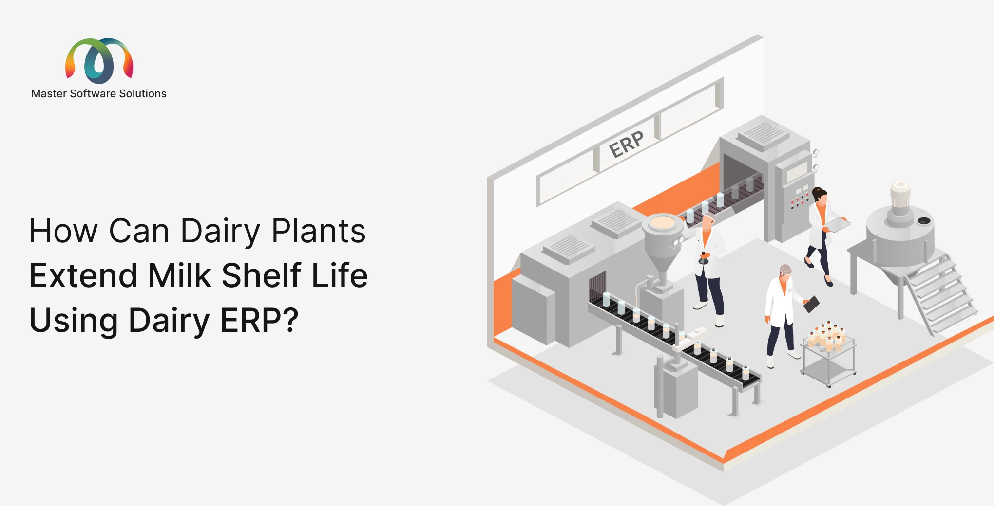 ravi garg, master software solutions, dairy plants, milk shelf life, dairy erp