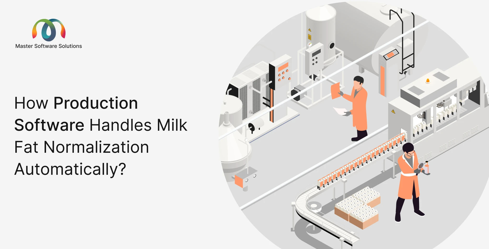 ravi garg, master software solutions, production software, milk fat normalization, production software for dairy software