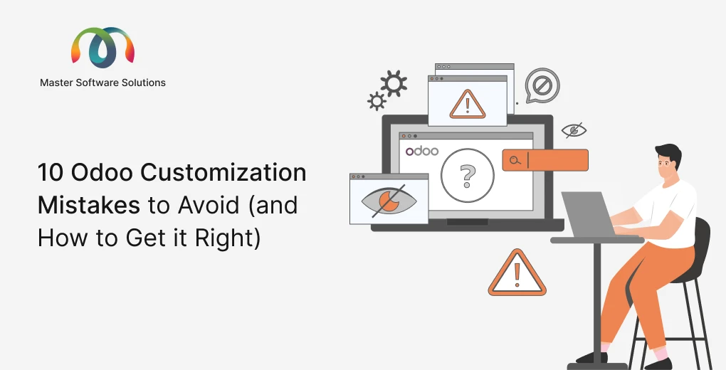 ravi garg, master software solutions, odoo, odoo customization, odoo customization mistakes